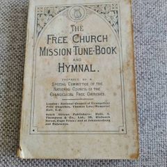 The Free Church Mission Tune Book and Hymnal South Africa published by the Evangelical Free Churches 153 pages 1900 to 1946 in used condition with all pages intact FREE STANDARD POSTAGE INCLUDED