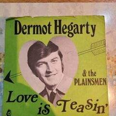 Dermot Hegarty and The Plainsmen Love Is Teasin  Paddys Navy 1971 Release 7 inch Irish Pressing