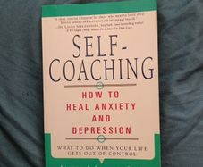 Self-Coaching: How to Heal Anxiety and Depression