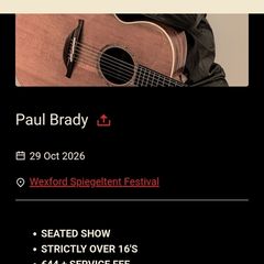 Gig Tickets _ Wexford Speigeltent Paul Brady 2 x Seated tickets 29Oct26
