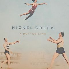 Nickel Creek - A Dotted Line.