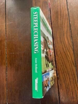 Steeplechasing A Celebration of 250 years by Anne Holland hardback