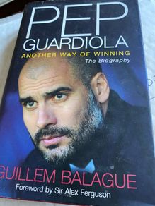 Pep Guardiola - The Biography.