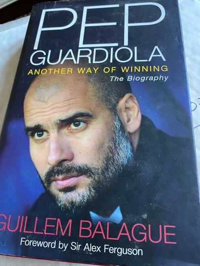 Pep Guardiola - The Biography.