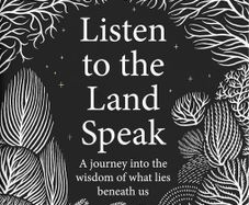 Listen to the Land Speak