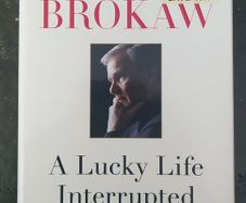 A Lucky Life Interrupted - Tom Brokaw -hardcover