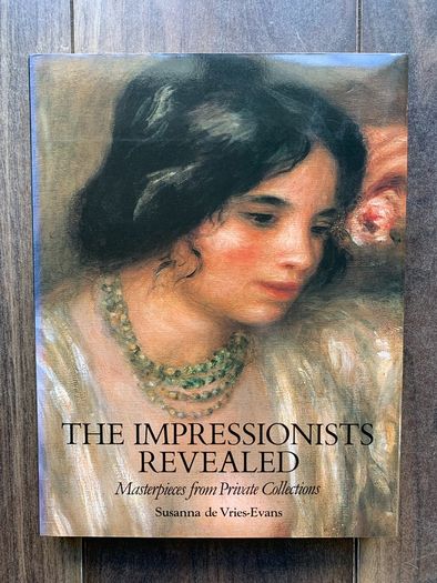 Art Book - The Impressionists Revealed - Art History Coffee Table Book