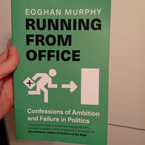 Running From Office: Confessions Of Ambition And Failure In Politics by Eoghan Murphy