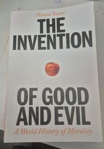 the invention of good and evil