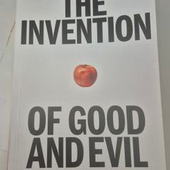 the invention of good and evil