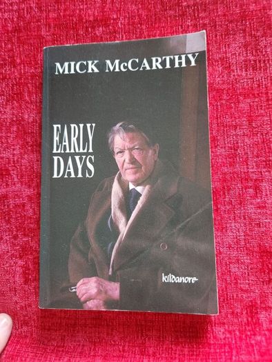 THE EMBANKMENT DUBLIN. Early Days. By Mick Mccarthy Of Kilfanore And Embankment Tallagh Fame. First Edition Paperback In Good Condition.