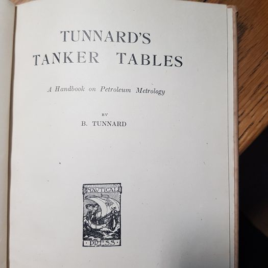 Tunnards Tanker Tables By B Tunnard.  A Handbook On Petroleum Metrology.