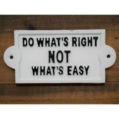 Sign Do Whats Right Cast iron D7121