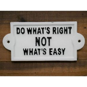 Sign Do Whats Right Cast iron D7121