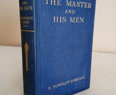 The Master and His Men: Studies in Christian Enterprise by F. Townley Lord (GT939)