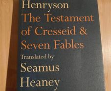 Robert Henryson "The Testament of Cresseid & Seven Fables" Translated by Seamus Heaney