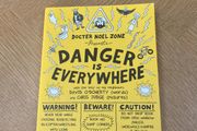 Danger Is Everywhere