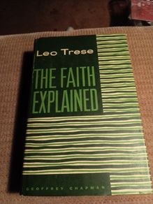 1961 The Faith Explained Leo Trese. Religious. Vintage.