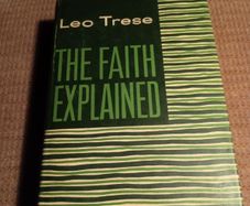 1961 The Faith Explained Leo Trese. Religious. Vintage.