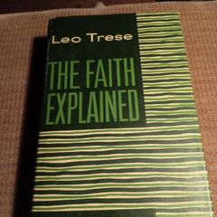 1961 The Faith Explained Leo Trese. Religious. Vintage.