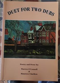 Duet For Two Dubs: Poetry And Prose by Warren O'Connell and Maureen Charlton