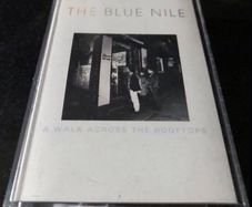 THE BLUE NILE  |  A Walk Across The Rooftops