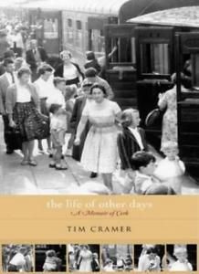 A Life Of Other Days - A Memoir Of Cork