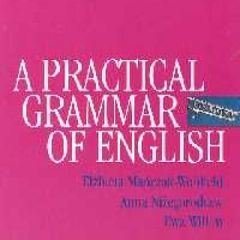 A Practical Grammar of English Ewa Willim Anna Nizegorodcew Elzbieta Manczak