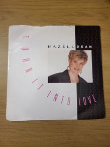 Hazell Dean Turn It Into Love 7 inch Vinyl Single 1988 EMI