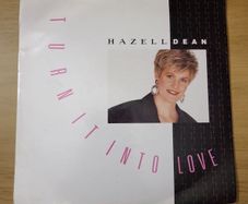 Hazell Dean Turn It Into Love 7 inch Vinyl Single 1988 EMI