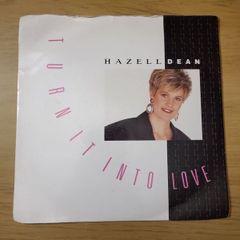 Hazell Dean Turn It Into Love 7 inch Vinyl Single 1988 EMI