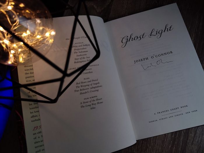 Ghost Light ! HAND SIGNED by Joseph O'Connor ! Hardcover ! 2011 ! by Farrar Straus Giroux ! Genuine Autograph ! Irish Interest !