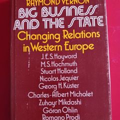 Big Business & The State/ Changing Relations in Western Europe/1974