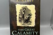 The Great Calamity - Christine Kinealy Book