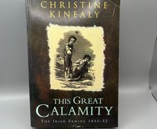The Great Calamity - Christine Kinealy Book
