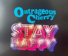 Outrageous Cherry - Stay Happy