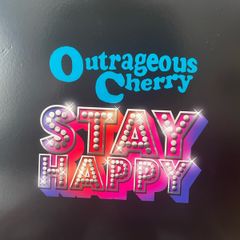 Outrageous Cherry - Stay Happy
