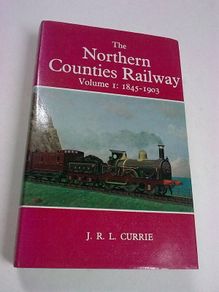 The Northern Counties Railway Vol. 1 1845-1903 Ireland