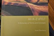 An A-zof Elt. A Dictionary Of Terms And Concepts.by Scott Thornbury. Large Volume Paperback In Good Condition.  See Photos For Same.