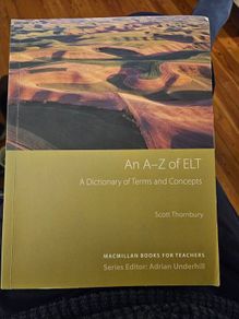 An A-zof Elt. A Dictionary Of Terms And Concepts.by Scott Thornbury. Large Volume Paperback In Good Condition.  See Photos For Same.