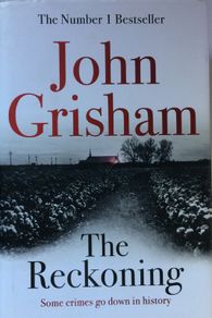 John Grisham [2018] The Reckoning (Hardback) UK 1st Edition