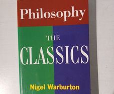 Philosophy - The Classics by Nigel Warburton