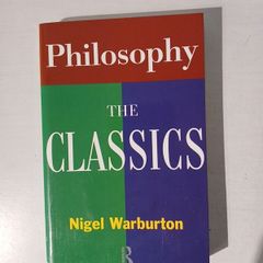 Philosophy - The Classics by Nigel Warburton