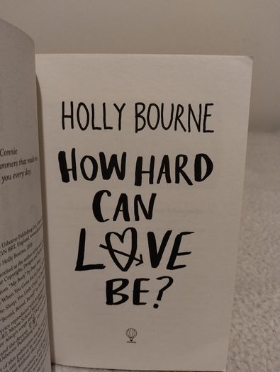 How Hard Can Love Be, Holly Bourne Book