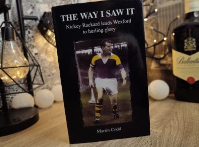 The Way I Saw It ! Nickey Rackard Leads Wexford to Hurling Glory ! Hand Signed by Martin Codd ! Genuine Autograph ! 2005 ! by Corrigeentee !