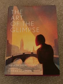The Art of the Glimpse: 100 Irish Short Stories