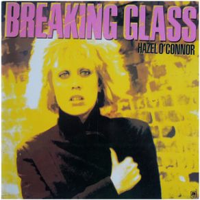 Hazel O'Connor  Breaking Glass