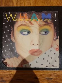 Wham Wake Me Up Before You Go Go 1984 7 Inch Vinyl