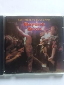 Hayseed Dixie CD  - Let There Be Rockgrass