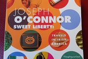 Joseph O' Connor / Sweet Liberty / Travels in Irish America/ 1997